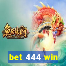 bet 444 win